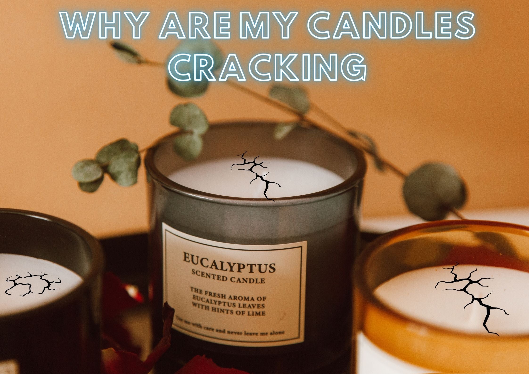 Why are my candles cracking? Suffolk Candles