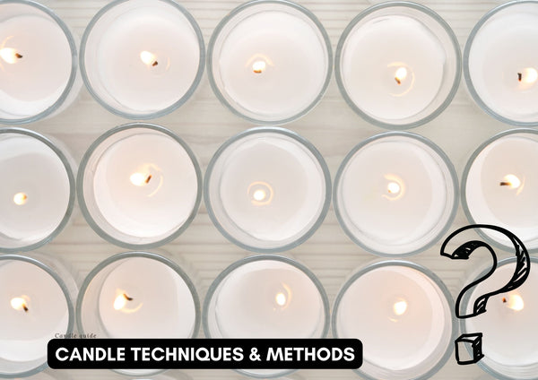 candle techniques and methods