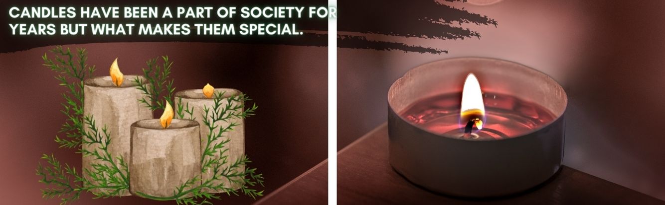 Candles have been a part of society for years but what makes them special.