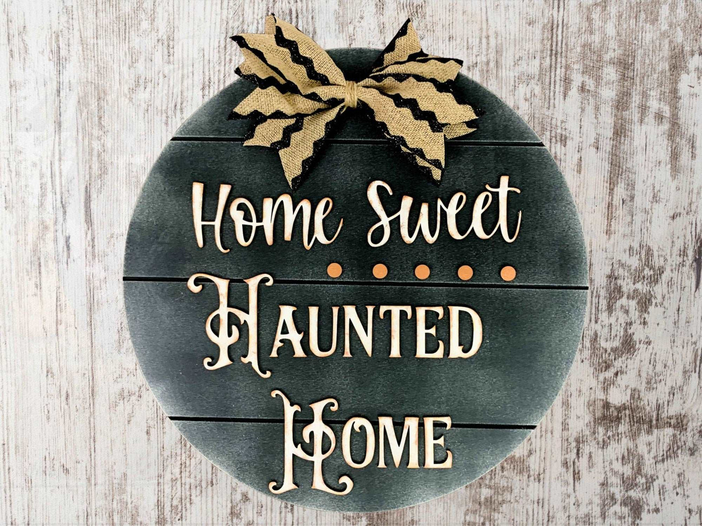 Home Sweet Haunted Home Halloween Sign