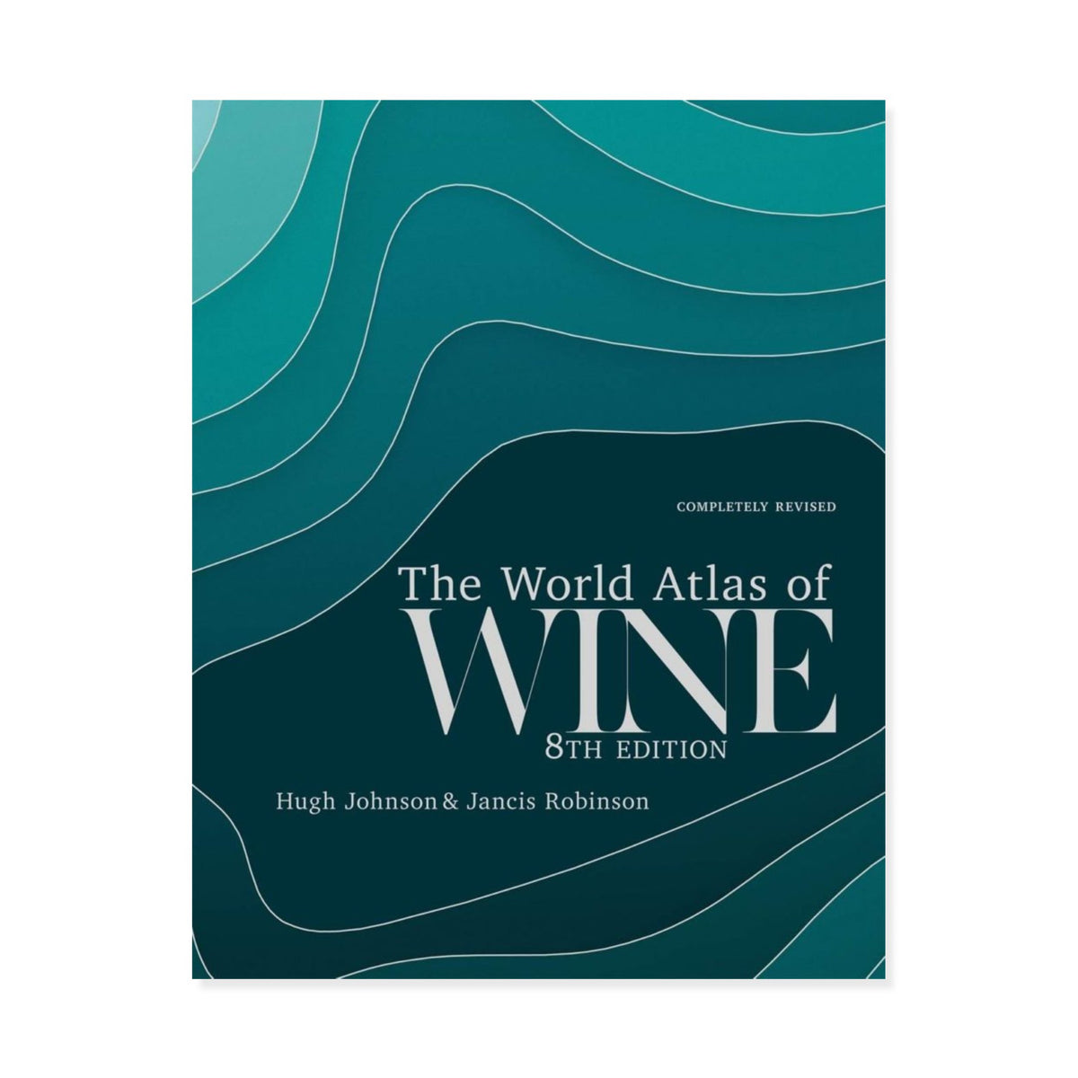 The World Atlas of Wine by Hugh Johnson