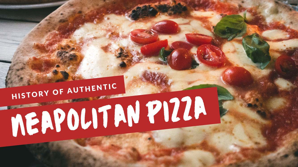 History of Authentic Neapolitan Pizza and What Makes It Unique - Pizza Bien