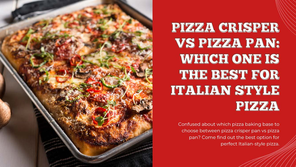 https://cdn.shopify.com/s/files/1/0516/5052/7402/files/Pizza_Crisper_vs_Pizza_Pan_-_Which_One_is_the_Best_Option_for_Perfect_Italian_Style_Pizza_-_Pizza_Bien_1024x1024.jpg?v=1637863240