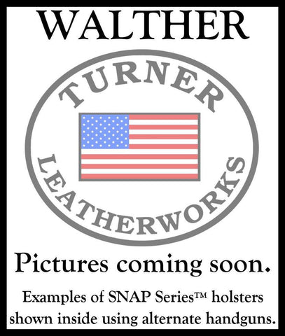 Turner Leatherworks SNAP Series™ Leather Holster Walther (All Models)