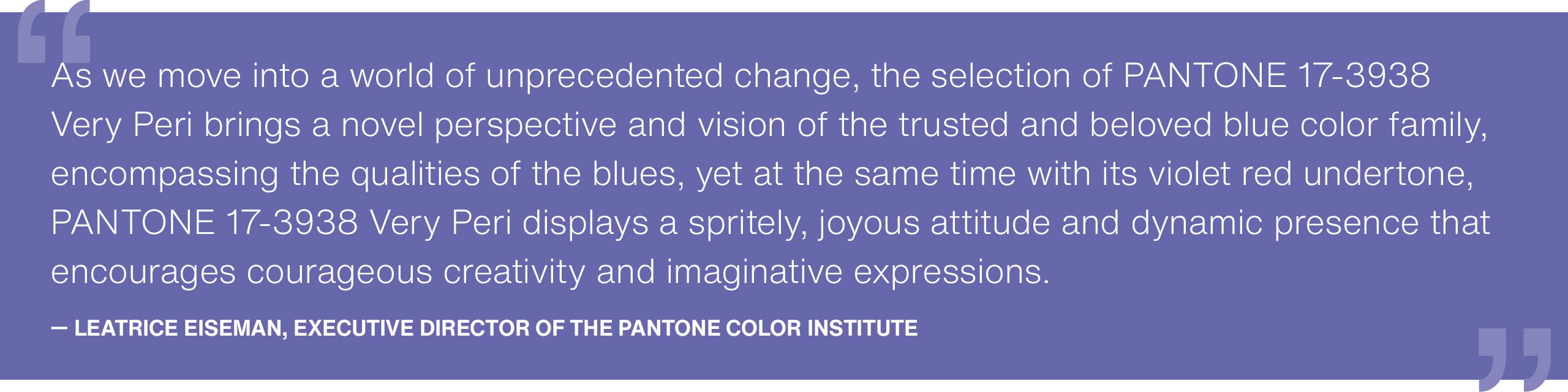 Quote from Pantone's Executive Director describing the nature of Very Peri