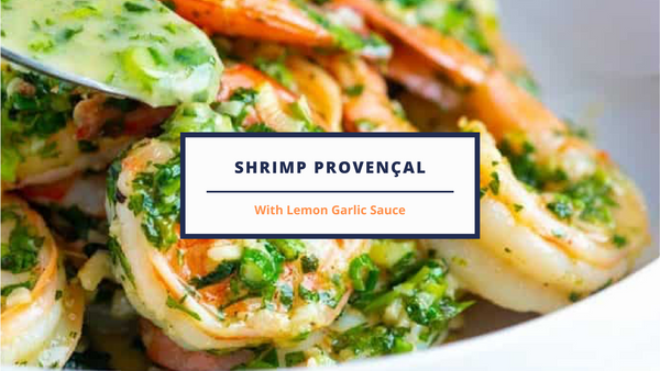 Quick and easy shrimp provencal with whisktaker's lemon garlic marinade