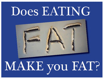 does eating fat make you fat?