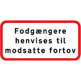 Undertavle - Fodgængere henvises til modsatte fortov UA39,3 25x50cm T3 refleks, DS/EN12899-1