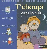 Tchoupi s'amuse, 5 histoires de T'choupi, l'ami des petits - Thierry  Courtin - Lirandco : livres neufs et livres d'occasion