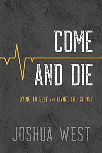 Come and Die: Dying to Self and Living for Christ, A Book on Christian Discipleship - World Challenge product image