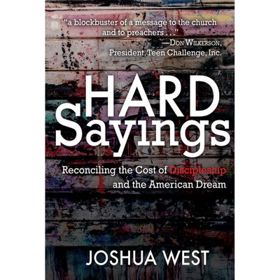 Hard Sayings: Reconciling the Cost of Discipleship and the American Dream - World Challenge product image