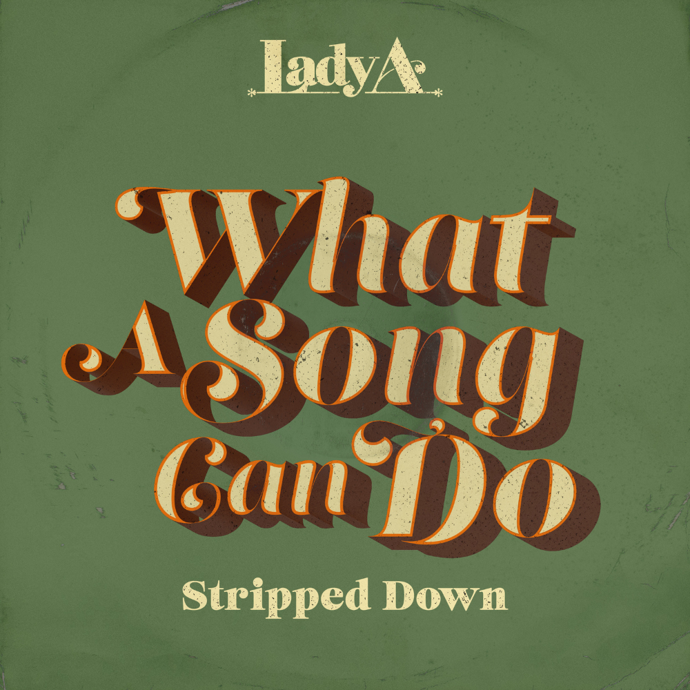 Lady A What A Song Can Do Stripped Down Digital Single Big Machine Label Group Official Store 5662