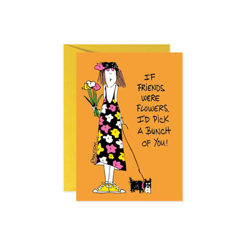 if friends were flowers card
