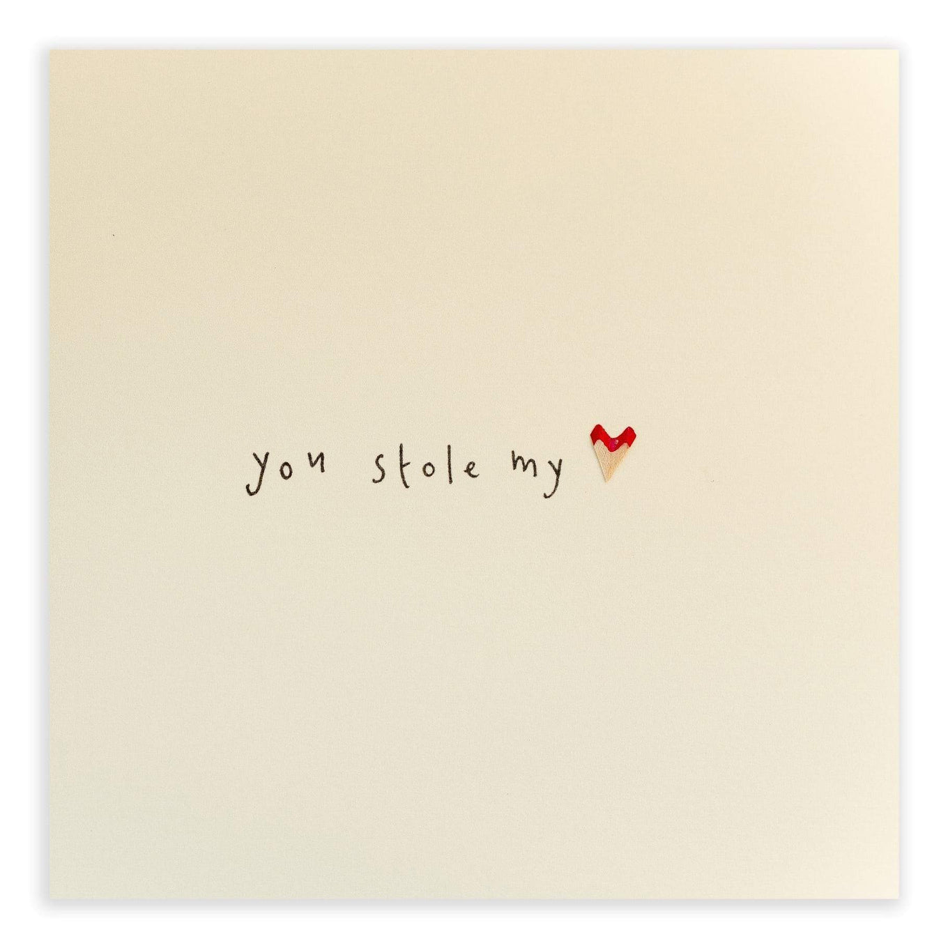Card reads, "You Stole My" followed by a heart made of a red pencil shaving. 