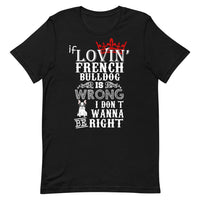 Lovin' French Bulldog T-Shirt