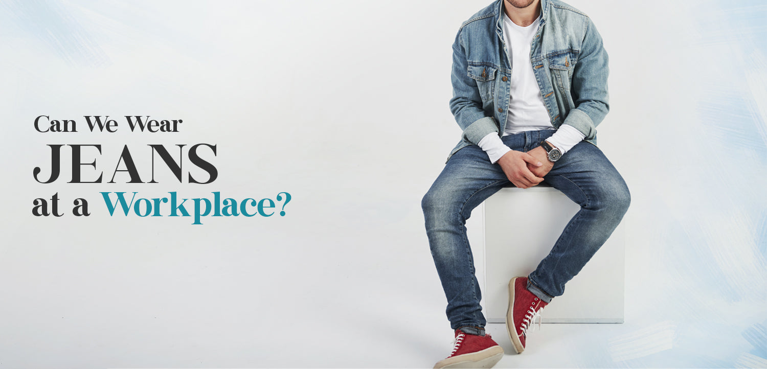 can we wear jeans at workplace