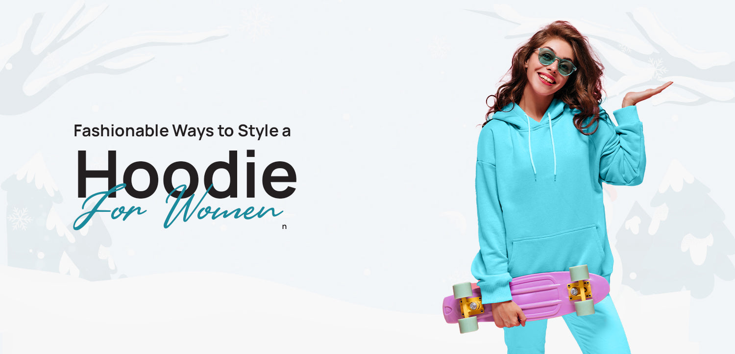 fashionable ways to style a hoodie for women