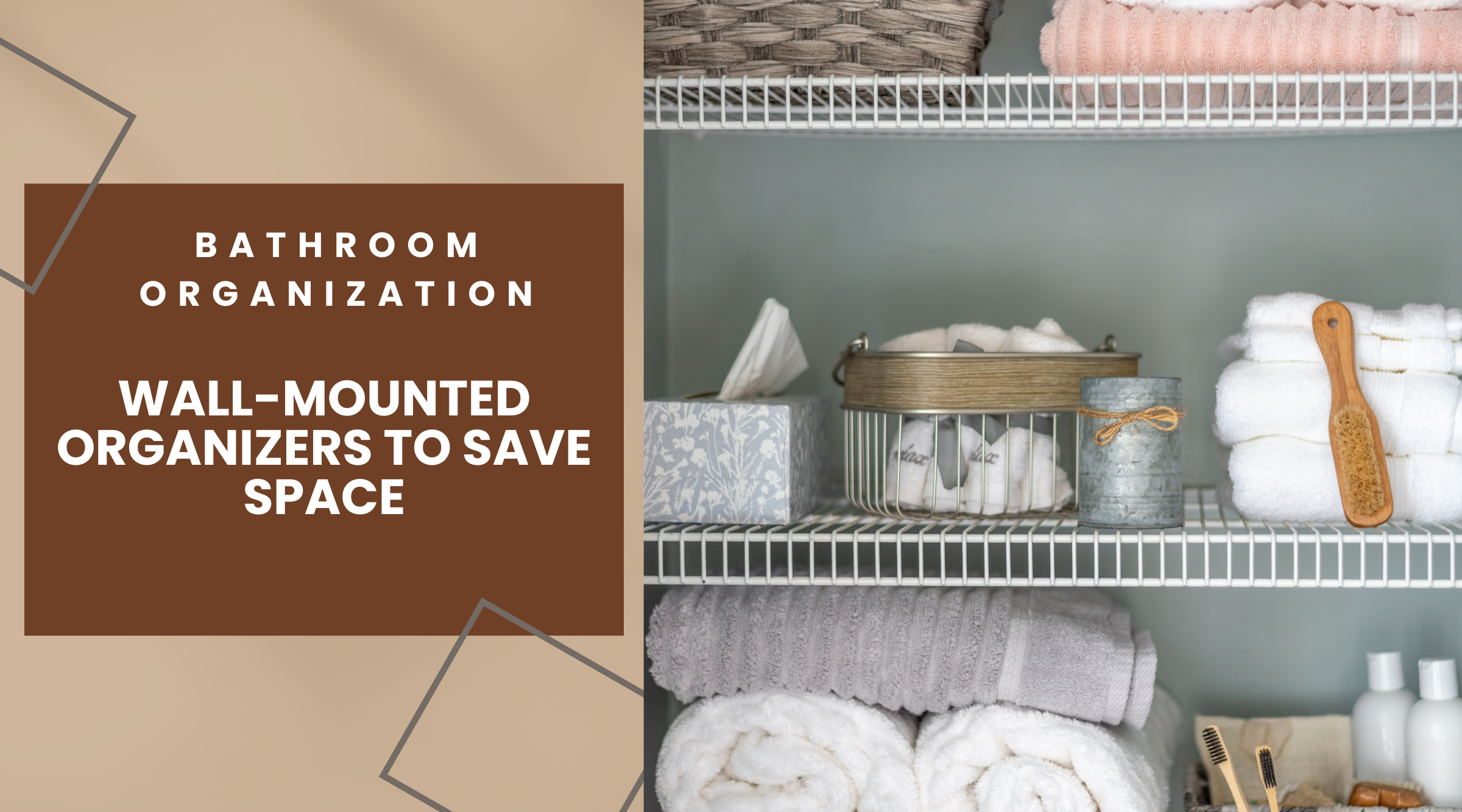 15 Small Bathroom Storage Ideas To Help Kick the Clutter! - Driven