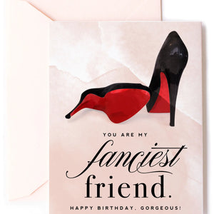 You Are My Fanciest Friend Birthday Card - The Pep Line