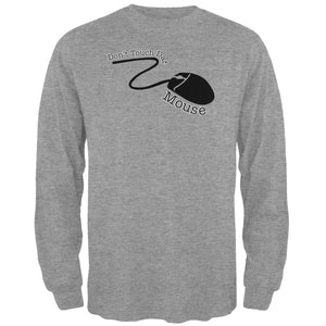 Don't Touch Dat Mouse Long Sleeve T-Shirt