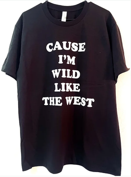 Wild like the west Shirt