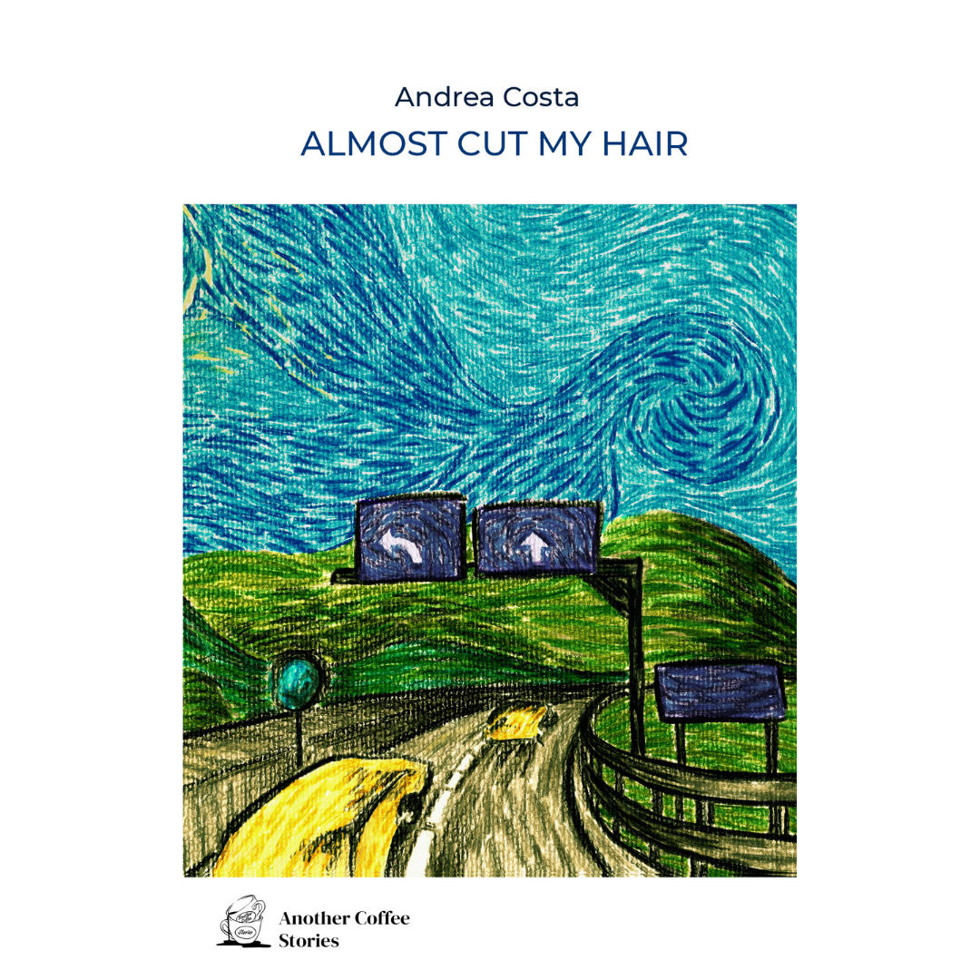 Almost Cut My Hair – Another Coffee Stories Editore