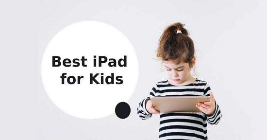 A feature image about the best iPad for kids.