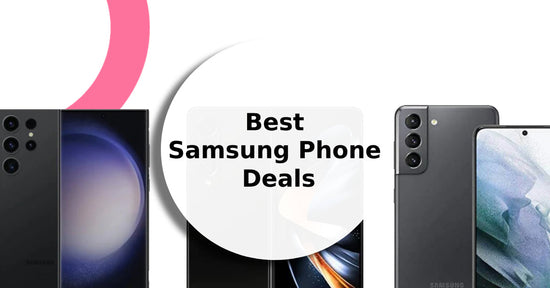 A feature image about the best Samsung phone deals.
