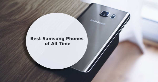A feature image about best Samsung phones of all time. 