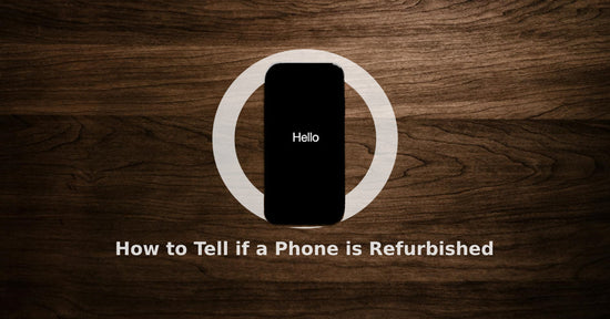 a featured image for a blog about how to tell if a phone is refurbished