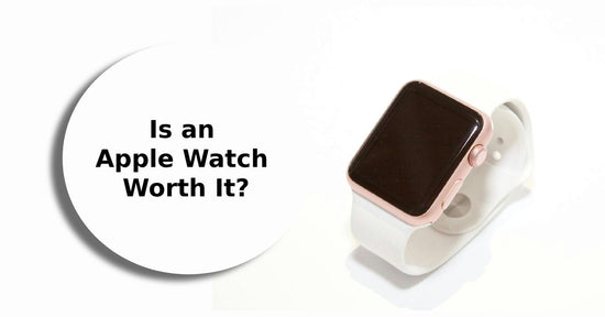 A feature image about, 'Is an Apple Watch Worth It'.