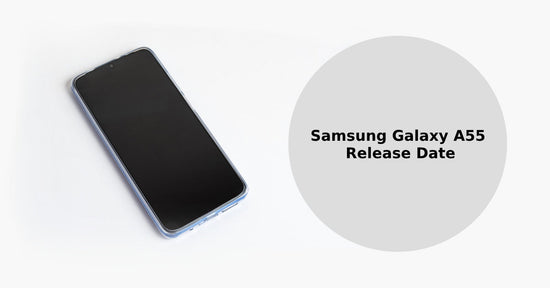 A feature image about the Samsung Galaxy A55 Release Date.