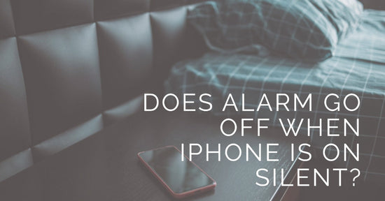 Does Alarm Go Off when iPhone Is on Silent? - featured blog post image