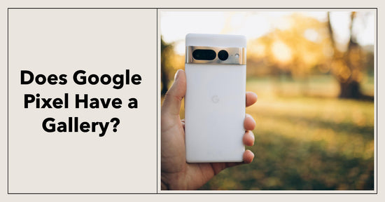 a featured image for an article all about does google pixel have a gallery