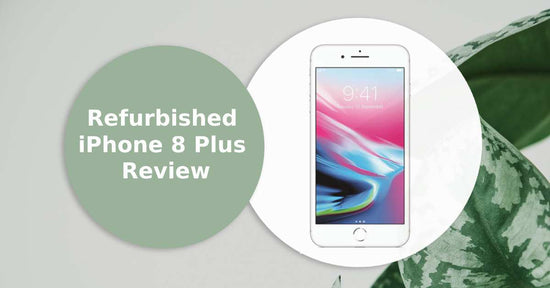 A feature image about refurbished iPhone 8 plus review.