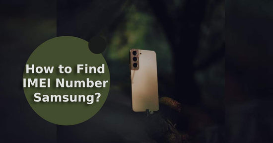 A feature image about how to find IMEI number Samsung.