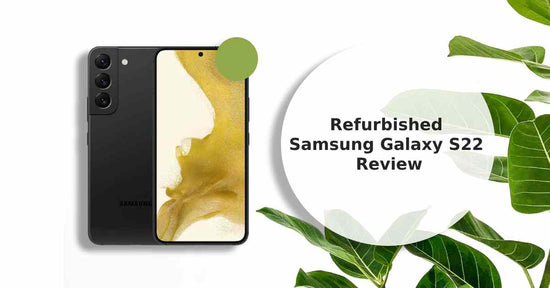 A feature image about refurbished Galaxy S22 review. 