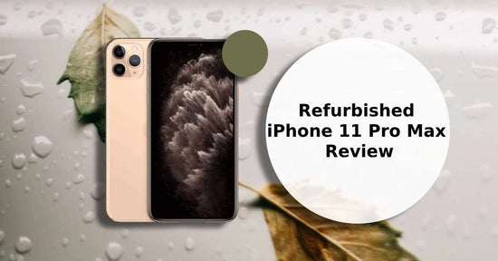 A feature image about our refurbished iPhone 11 pro max review.