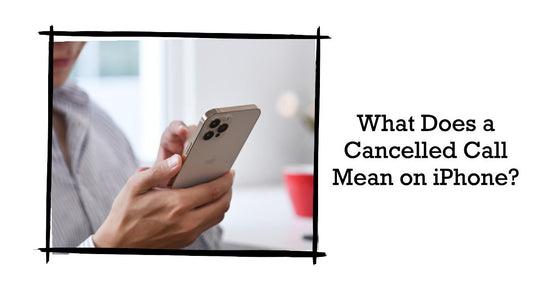 What Does a Cancelled Call Mean on iPhone - featured blog image
