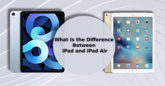 A feature image about what is the difference between iPad and iPad air.