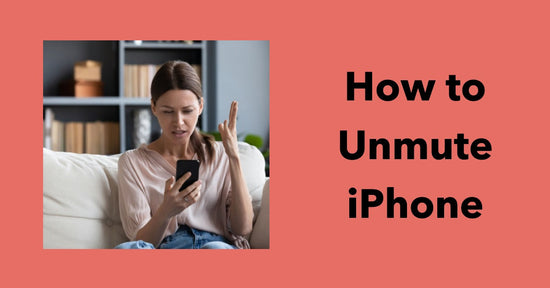 How to unmute iPhone - featured blog image