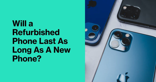 Featured image for an article about Will A Refurbished Phone Last As Long As A New Phone