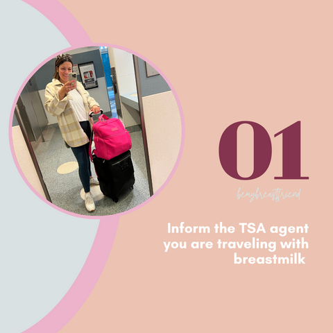 Inform TSA you're traveling with breastmilk