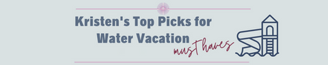 top water vacation must haves
