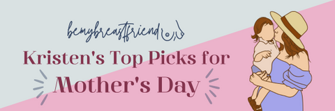 "Kristen's top picks for Mother's Day"