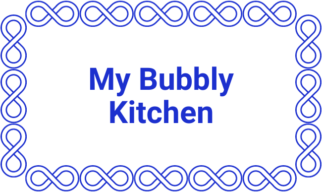 My Bubbly Kitchen