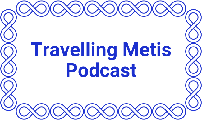 Travelling Metis Podcast