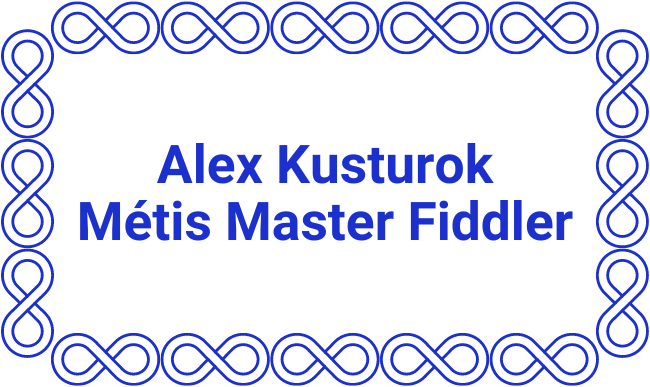 Alex Kusturok Métis Master Fiddler