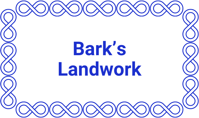 Bark’s Landwork