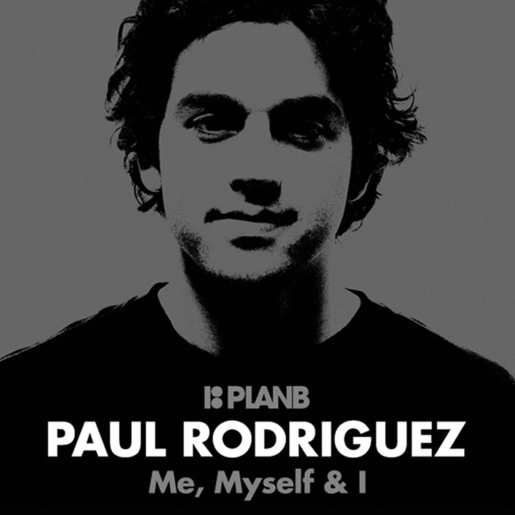 Paul Rodriguez Me Myself and I